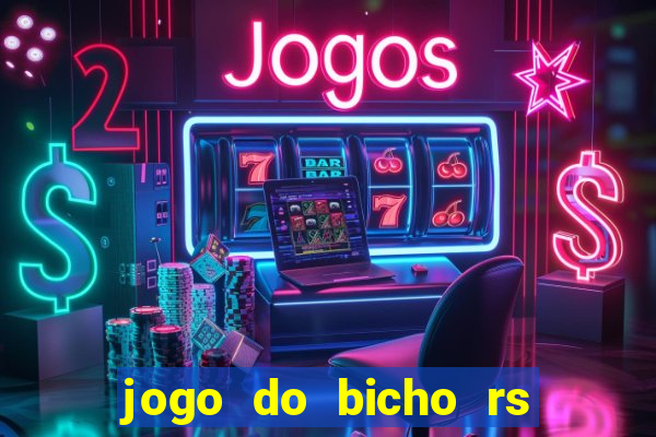 jogo do bicho rs resultado certo de hoje 14h 18h rj hoje